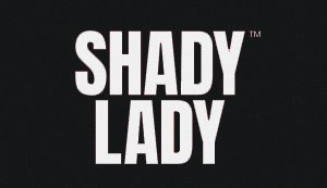 Shady Lady